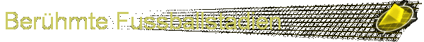 Ber�hmte Fussballstadien